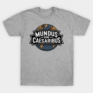 mundus sine caesaribus T-Shirt